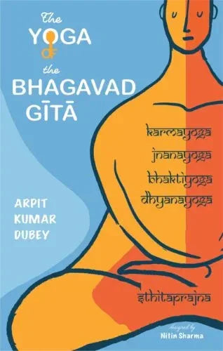 The Yoga of the Bhagavad gita