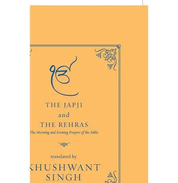 The Japji And The Rehras: The Morning And The Evenings Prayers Of The Sikhs