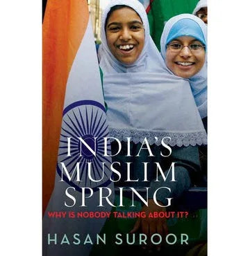 India'S Muslim Spring Why Is Nobody Talking About It?