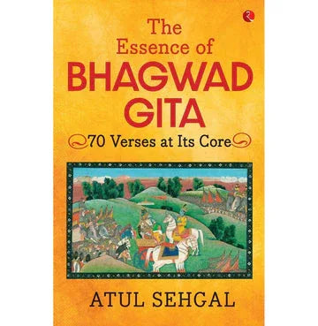 The Essence Of Bhagwadgita: 70 Verses At Its Core