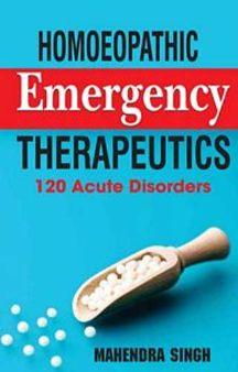 Homoeopathic Emergency Therapeutics – 120 Acute Disorders