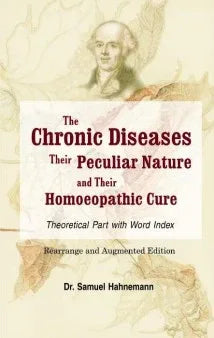 The Chronic Diseases – Their Peculiar Nature and Homoeopathic Cure