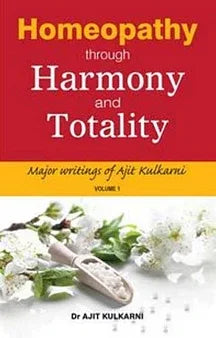 Homeopathy Through Harmony and Totality – Volume 1 (2nd Edition)