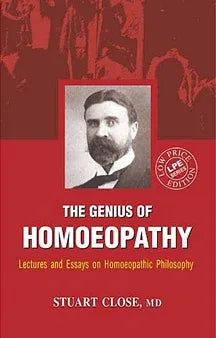 The Genius Of Homoeopathy – Dr Stuart M. Close