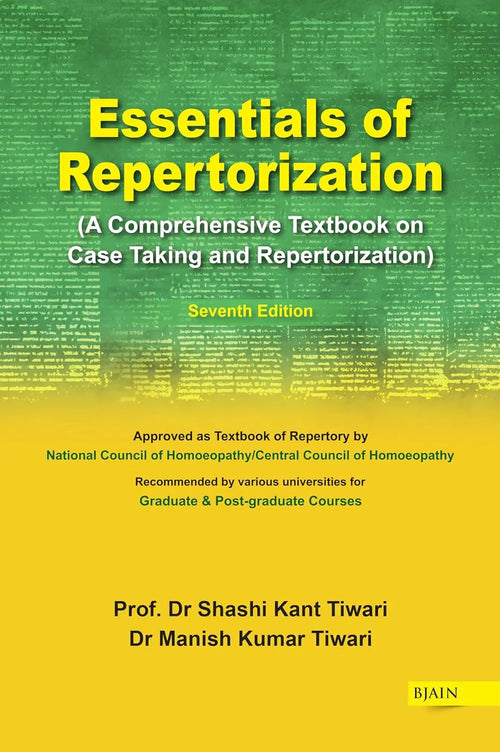 Essentials of Repertorization – A Comprehensive Textbook on Case Taking and Repertorization