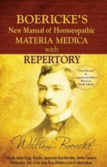 Boericke's New Manual of Homeopathic Materia Medica with Repertory – Third Revised & Augmented Edition