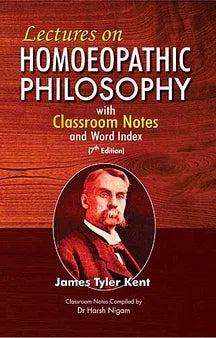Lectures On Homoeopathic Philosophy 7th Ed. with Classroom Notes & Word Index