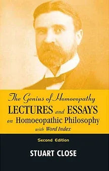 The Genius Of Homeopathy – Lectures and Essays on Homeopathic Philosophy