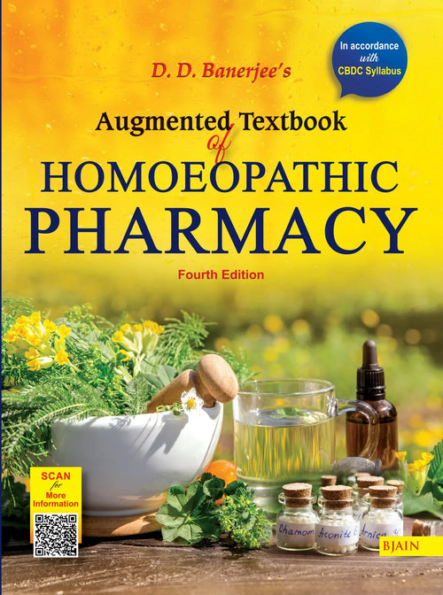 D.D. Banerjee's Augmented Textbook of Homoeopathic Pharmacy (4th Revised Edition)