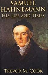 Samuel Hahnemann: His Life & Times by Trevor Cook