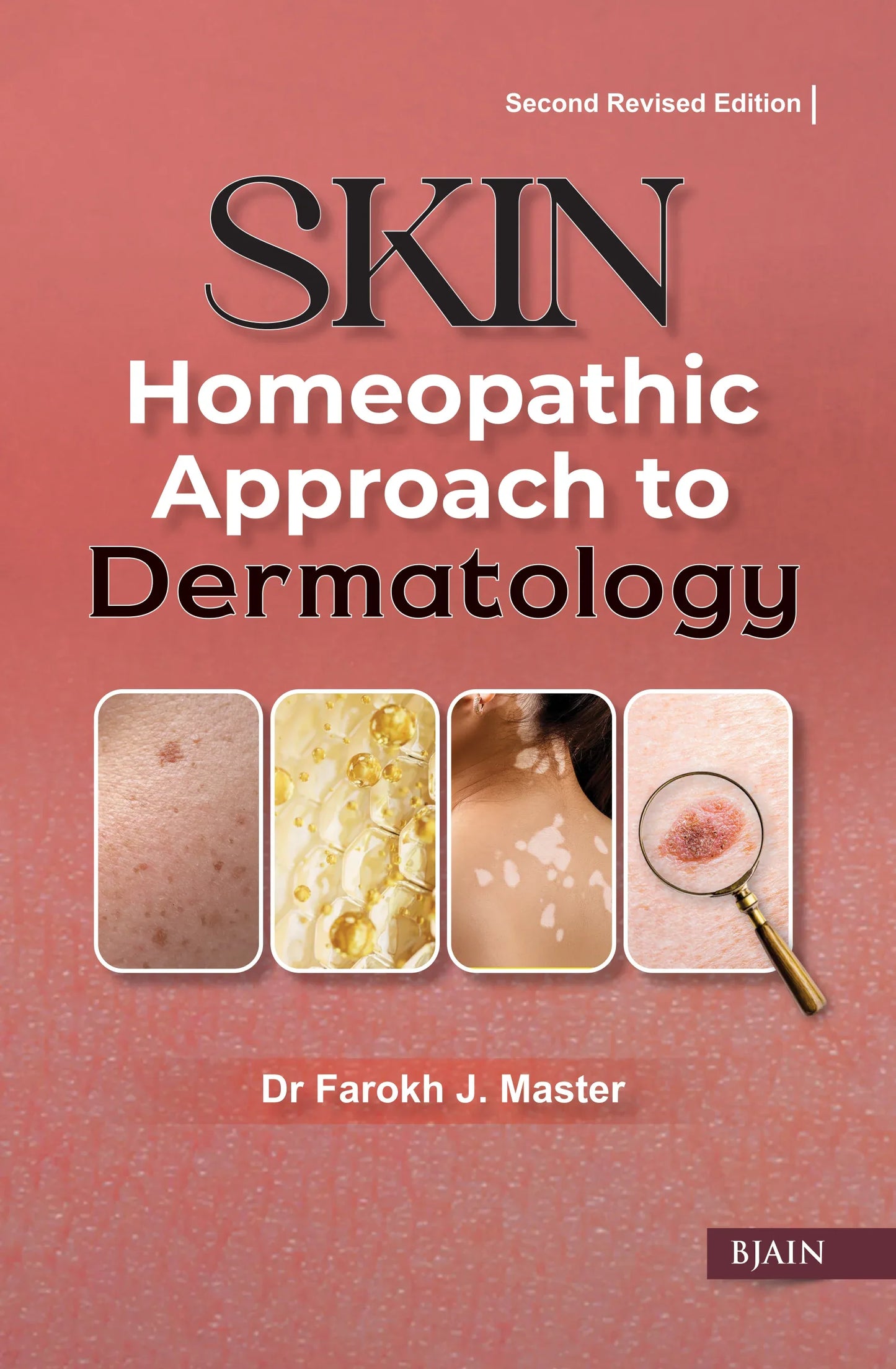 Skin – Homeopathic Approach to Dermatology (Second Revised Edition)