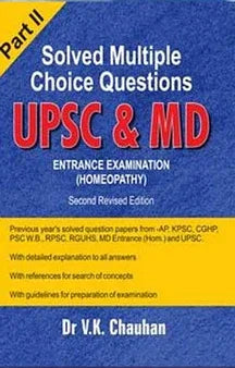 Solved Multiple Choice Questions UPSC & M.D. Entrance Examination (Homeopathy) Part 2