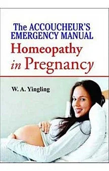 The Accoucheur's Emergency Manual – Homoeopathy In Pregnancy