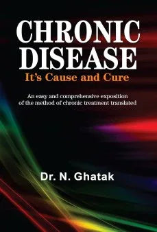 Chronic Disease – Its Cause and Cure