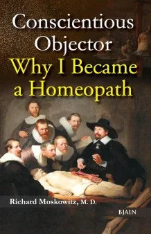 Conscientious Objector – Why I Became A Homeopath