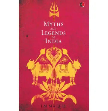 Myths Andegends Of India: An Introduction To The Study Of Hinduism