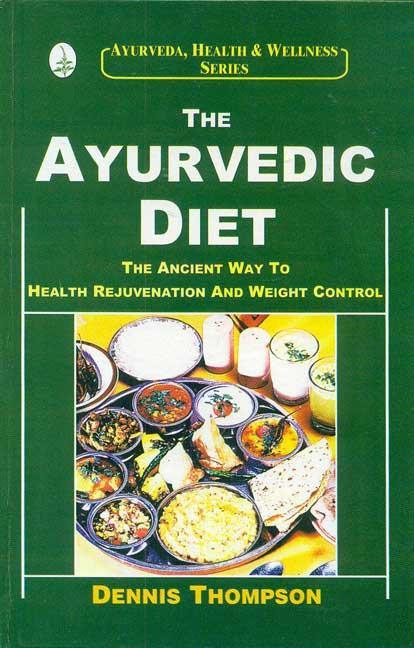 The Ayurvedic Diet
