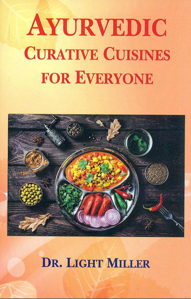Ayurvedic Curative Cuisines for Everyone