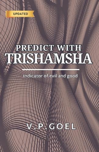 Predict with Trishamsha - for good and bad effects