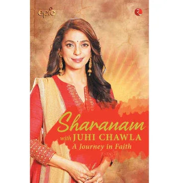 Sharanam With Juhi Chawla: A Journey In Faith
