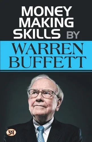 MONEY MAKING SKILLS BY WARREN BUFFETT
