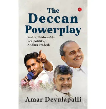 The Deccan Powerplay: Reddy Naidu And The Realpolitik Of Andhra Pradesh