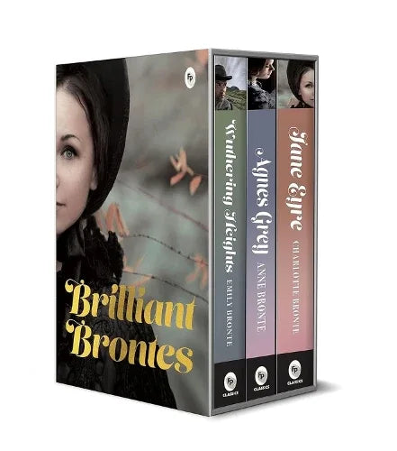 Brilliant Brontes (Jane Eyre; Wuthering Heights; Agnes Grey)