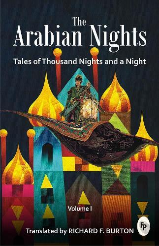 Arabian Nights: Tales Of Thousand Nights & A Night Vol 1