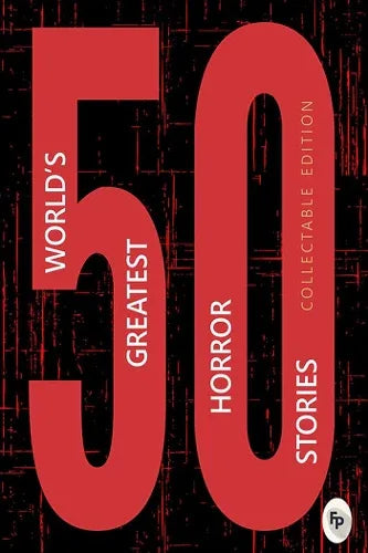 50 Worlds Greatest Horror Stories