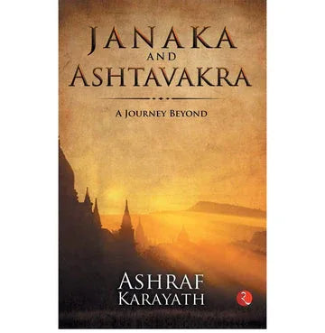 Janaka And Ashtavakra: A Journey Beyond