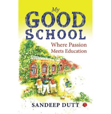 My Good School: Where Passion Meets Education