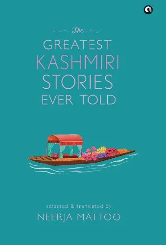 The Greatest Kashmiri Stories Ever Told