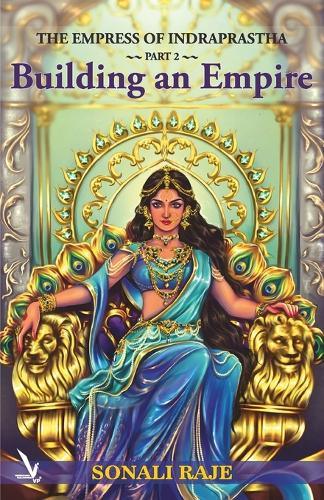 Building Empire :The Empress of Indraprastha - 2