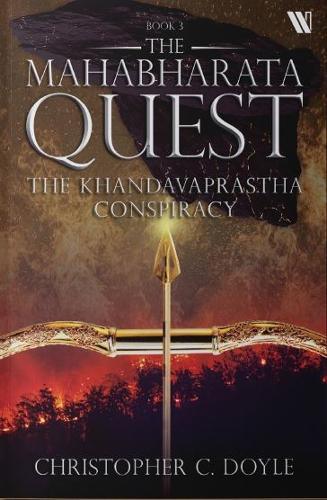 The Khandavaprastha Curse (Mahabharata Quest - Book 3)