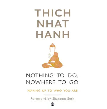Nothing To Do Nowhere To Go: Waking Up To Who You Are