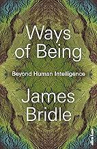 Ways of Being: Beyond Human Intelligence