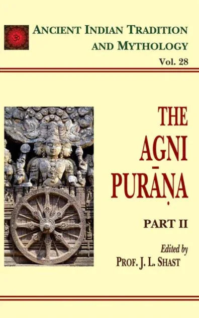 The Agni Purana Pt. 2 (AITM Vol. 28)