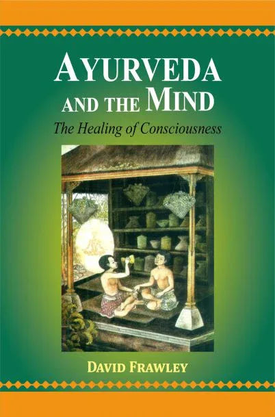 Ayurveda And the Mind