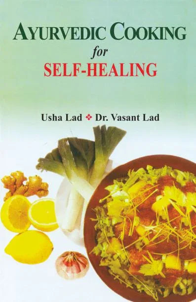 Ayurvedic Cooking for Self-Healing