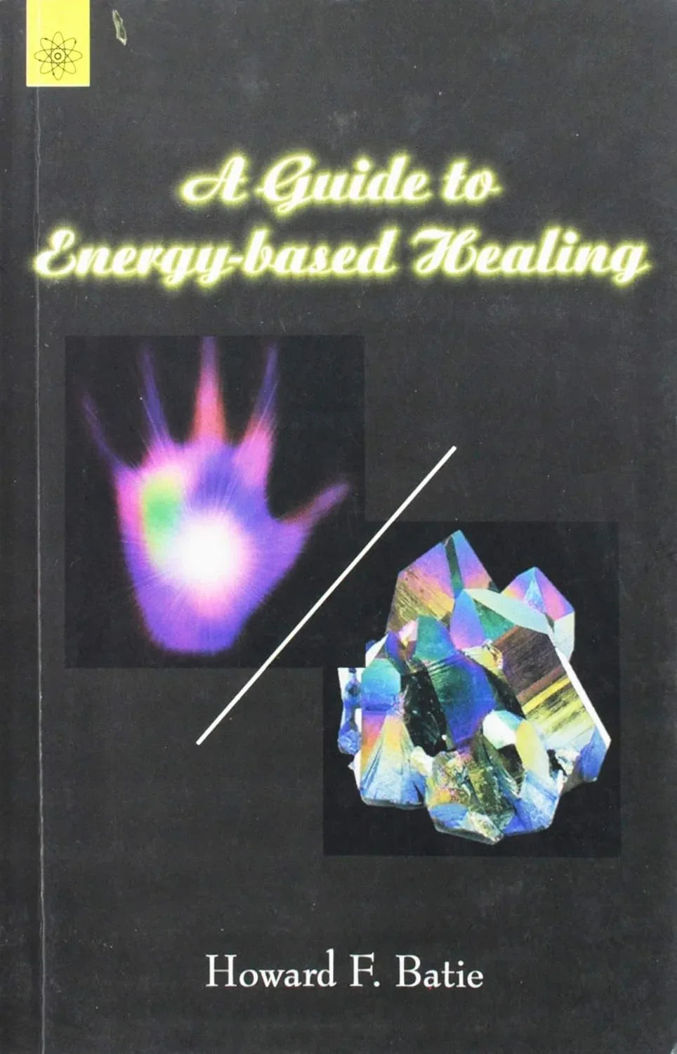 A Guide To Energy-Based Healing