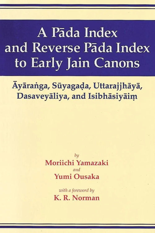 A Pada Index and Reverse Pada Index to Early Jain Canons (Edition 1995)