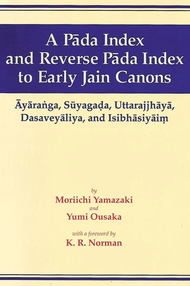 A Pada Index and Reverse Pada Index to Early Jain Canons (Edition 1995)