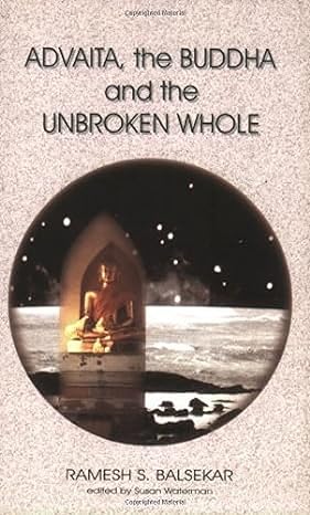 Advaita, the Buddha and the Unbroken Whole