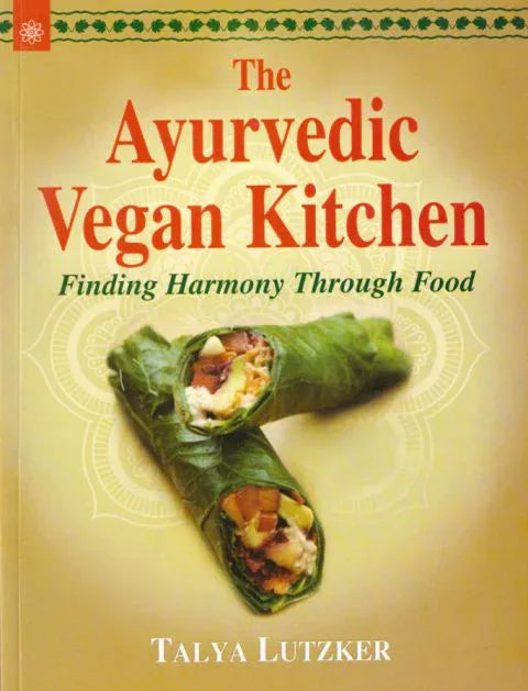 The Ayurvedic Vegan Kitchen