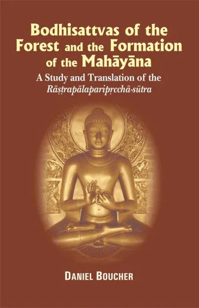 Bodhisattvas of the Forest and the Formation of the Mahayana