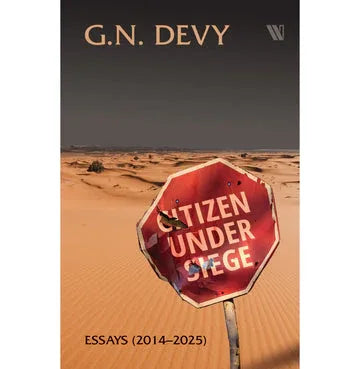Citizen Under Siege: Essays (2014-2025)