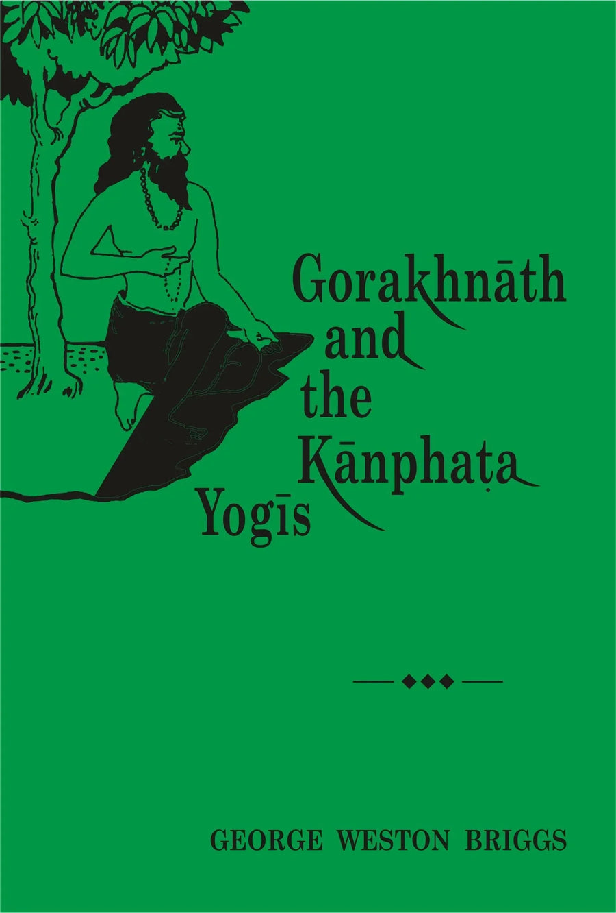 Gorakhnath and the Kanphata Yogis