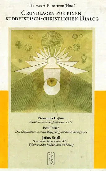 Grundlagen Fur Einen Buddhistisch-Christlichen Dialog