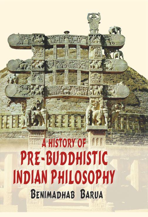 A History of Pre-Buddhistic Indian Philosophy