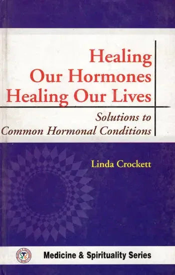 Healing Our Hormones Healing Our Lives